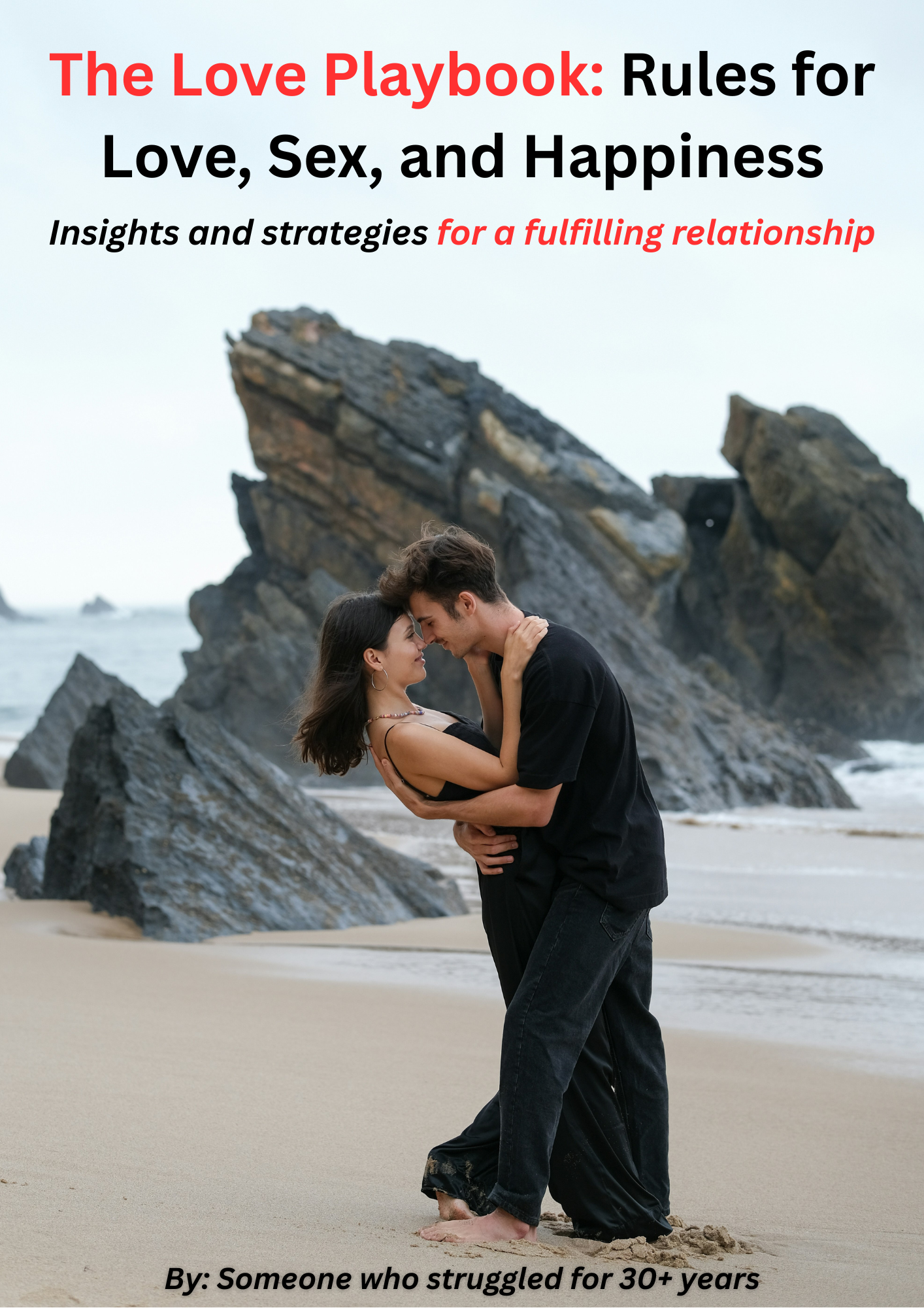 The Love Playbook: Rules for Love, Sex, and Happiness